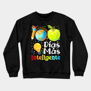 100 Dias Mas Inteligente Spanish Teacher 100Th Day School Crewneck Sweatshirt